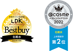 LDK the Beauty　2022年7月号「化粧水」部門 1位　@cosmeベストコスメアワード2022 上半期新作ベスト化粧水 第2位