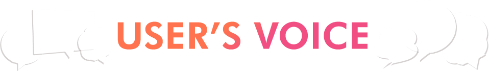USER'S VOICE