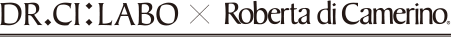 DR.CI:LABO x Roberta di Camerino.